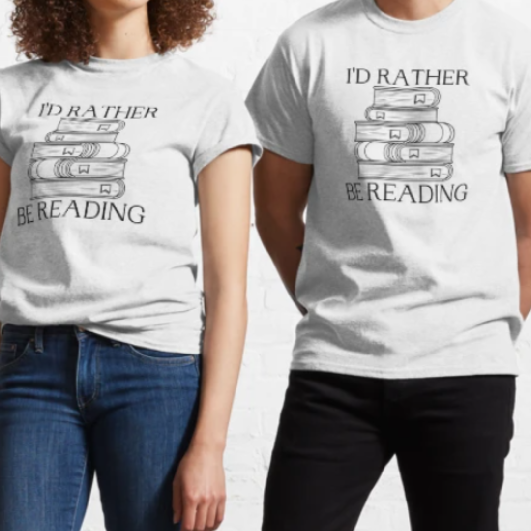 redbubble id rather be reading shirt